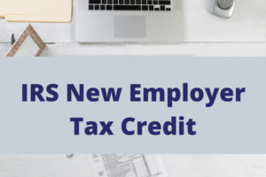 IRS New Employer Tax Credit