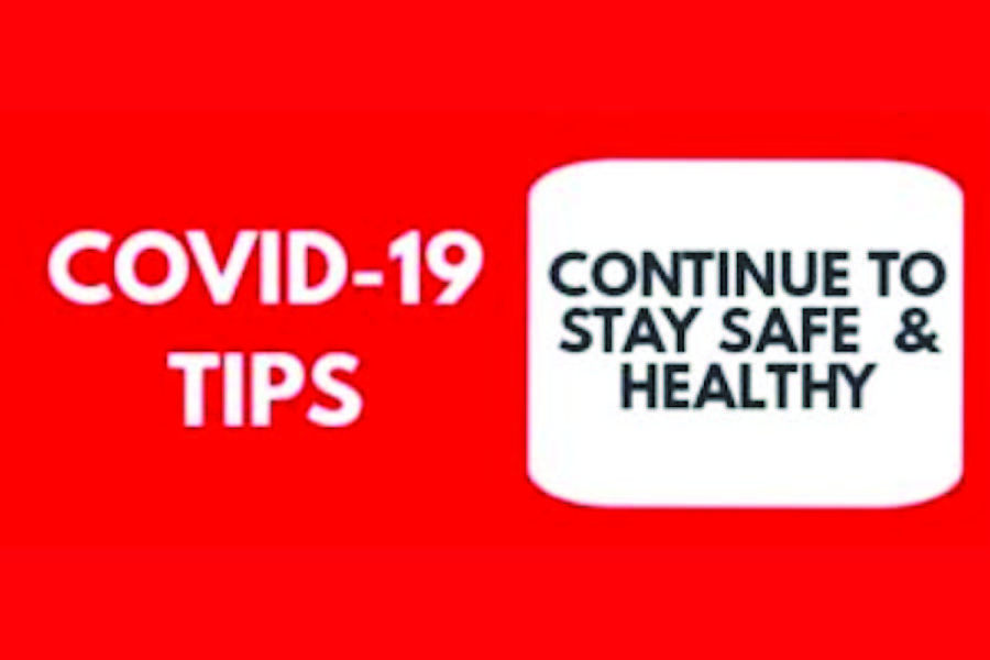 Image that says COVID-19 Tips COntinue to stay safe and healthy
