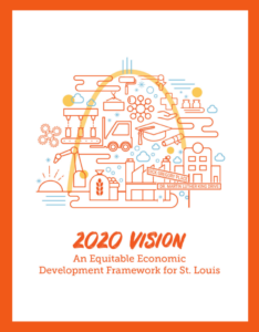 2020 Vision: An Equitable Economic Development Framework For St. Louis