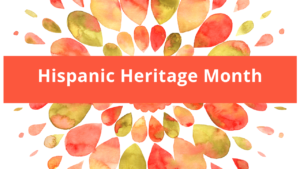 Hispanic Heritage Month 1