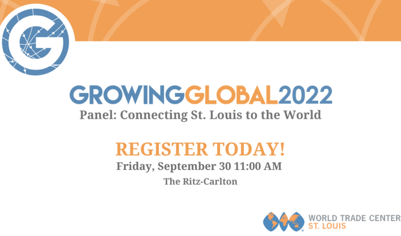World Trade Center St. Louis Presents: Growing Global 2022