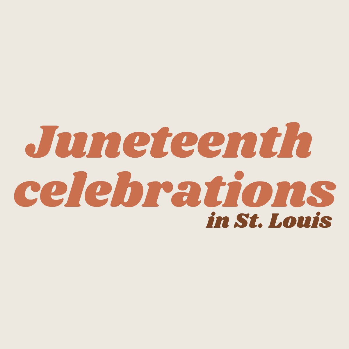Graphic that reads, "Juneteenth celebrations in St. Louis."