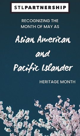 STL Partnership Recognizes Asian American Pacific Islander Heritage Month
