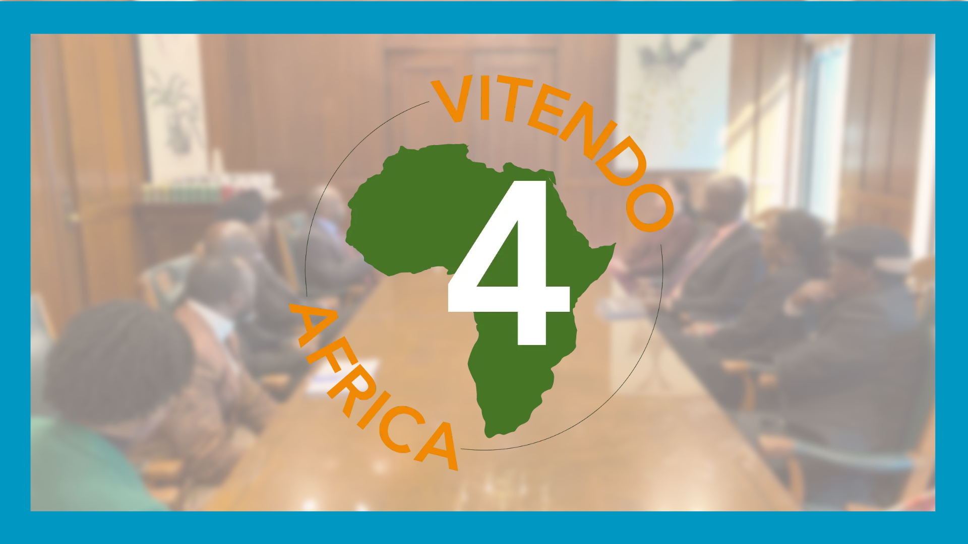 A blue border surrounds a blurry pic of people sitting around a table. The Vitendo4Africa logo is atop this image