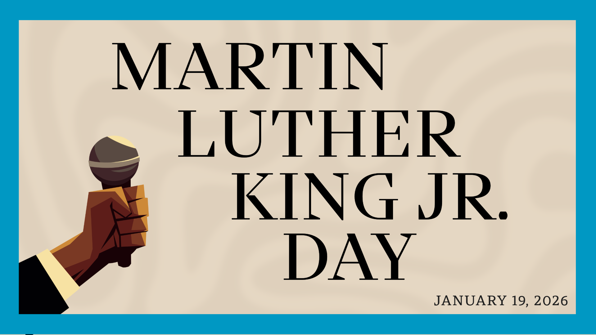 A graphic with the words Martin Luther King Jr. Day and an arm holding a microphone with a blue rectangle around it