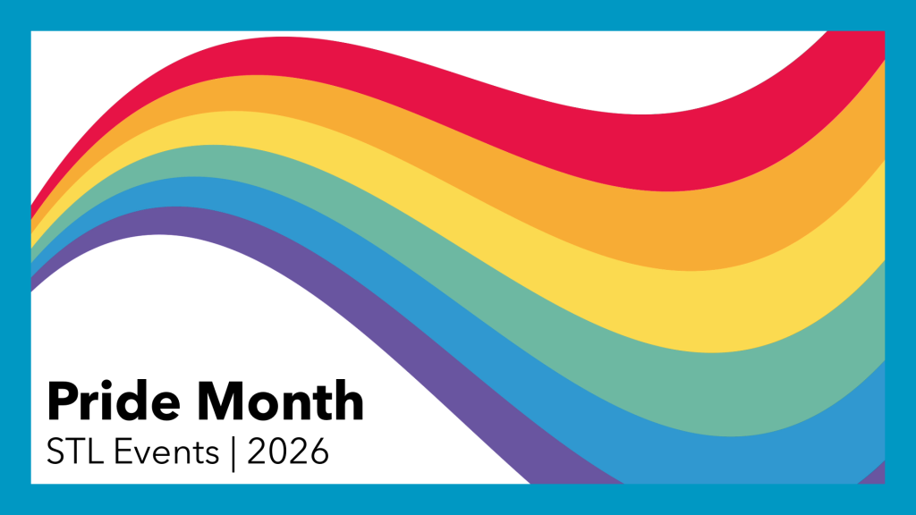 blue rectangle surround rainbow wave. Text says Pride Month - STL Events | 2026