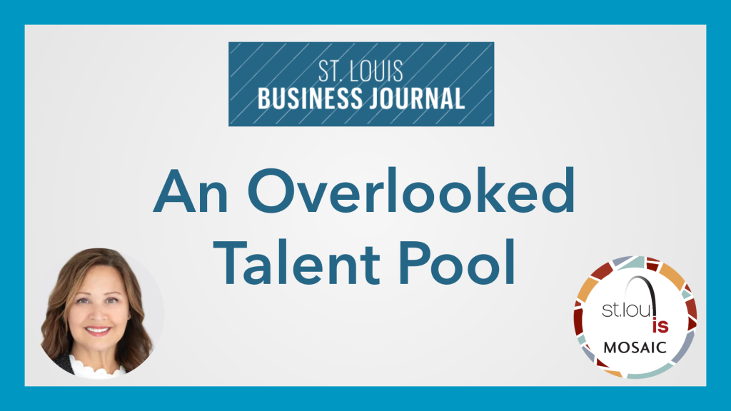 graphic with Suzanne sierra's face, as well as the STL business journal logo and STL mosaic project logo. Text reads "an overlooked talent pool" grey ombre background with a blue border surrounding it.